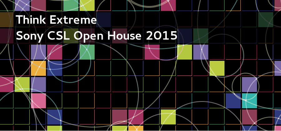 Sony CSL Open House 2015
